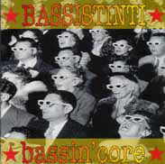 bassistinti_bassincore.jpg (7539 byte)