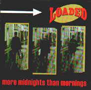 loaded_more-midnight-than-mornings.jpg (6180 byte)