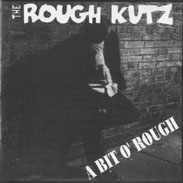 rought-kutz_a-bit-o-rough.jpg (4444 byte)